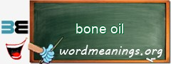 WordMeaning blackboard for bone oil